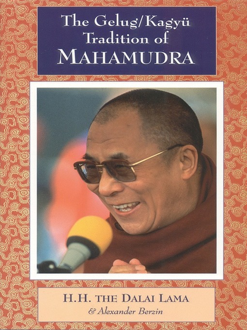 Title details for The Gelug/Kagyu Tradition of Mahamudra by Dalai Lama - Available
